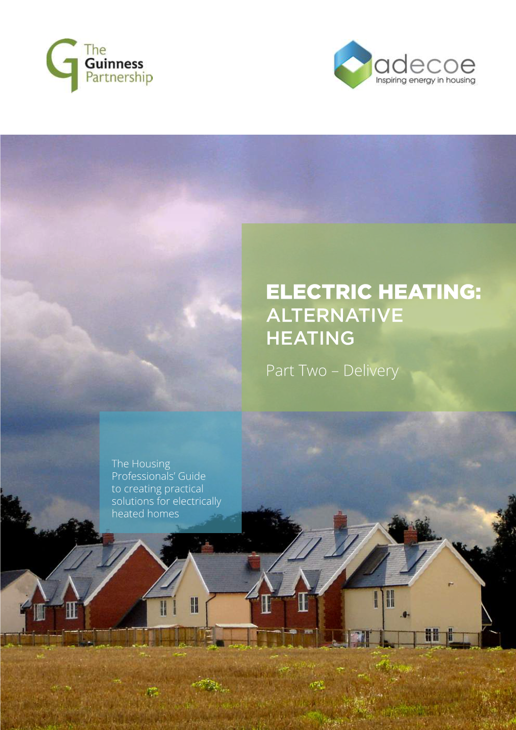 ELECTRIC HEATING: ALTERNATIVE HEATING Part Two – Delivery
