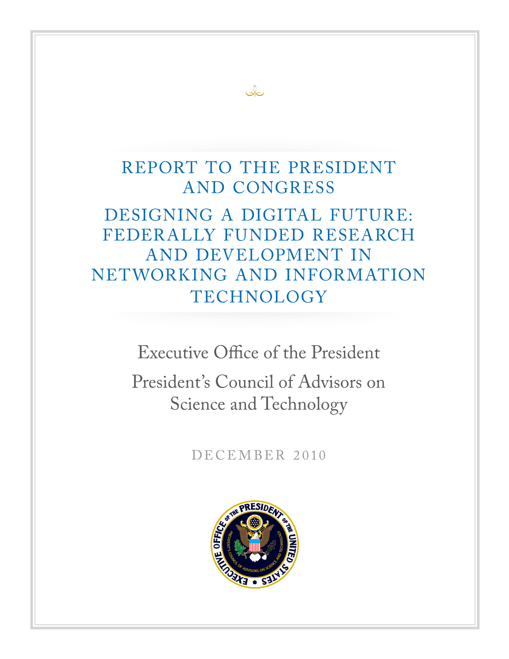 Designing a Digital Future: Federally Funded Research and Development in Networking and Information Technology