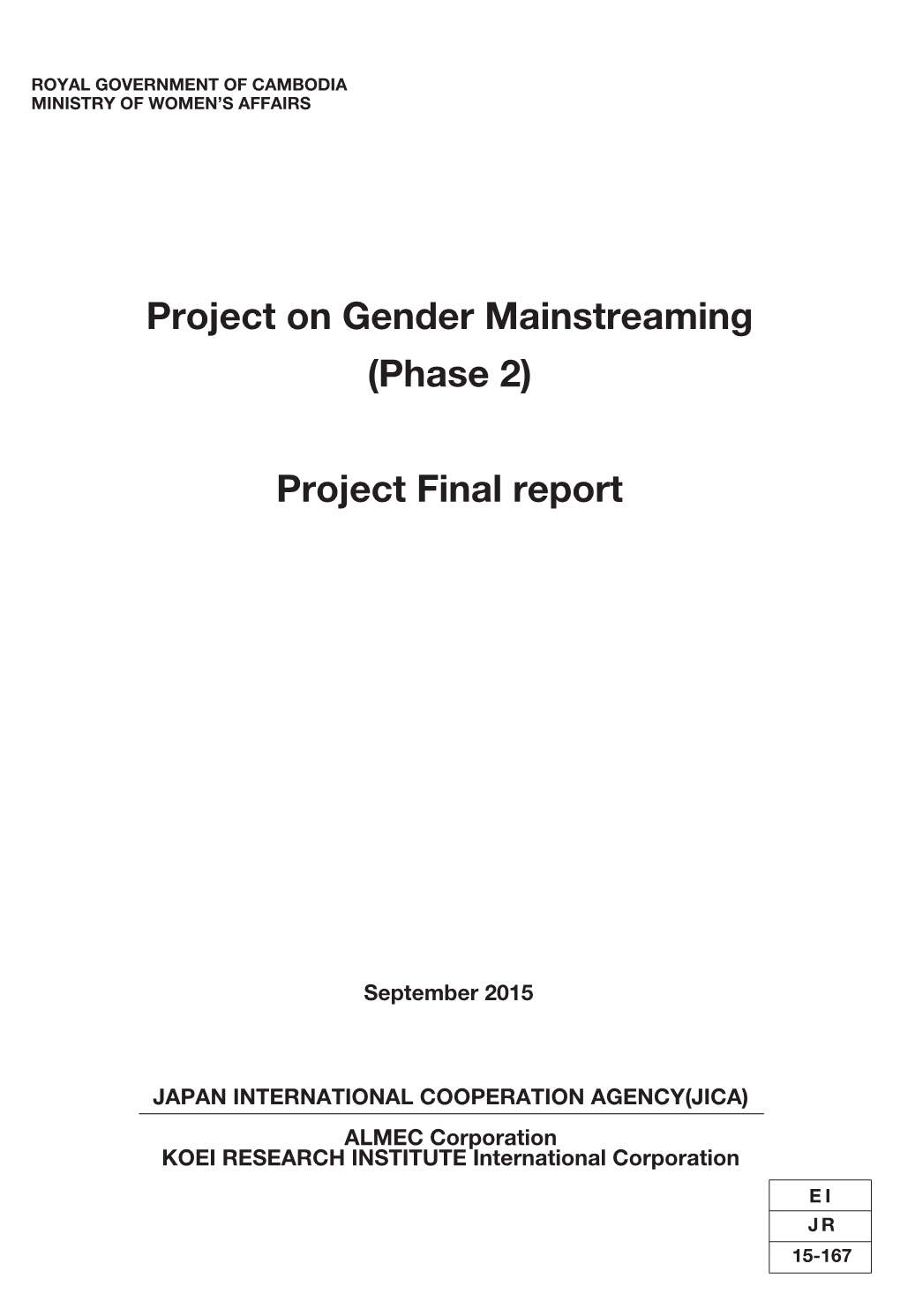 Project on Gender Mainstreaming (Phase 2) Project Final Report September 2015
