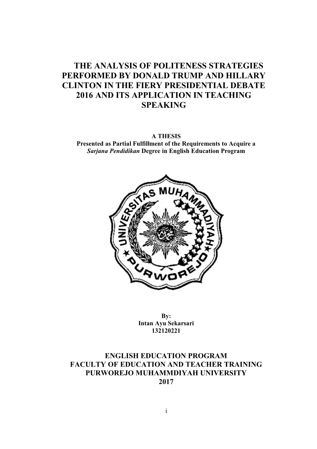 The Analysis of Politeness Strategies Performed by Donald Trump and Hillary Clinton in the Fiery Presidential Debate 2016 and Its Application in Teaching Speaking