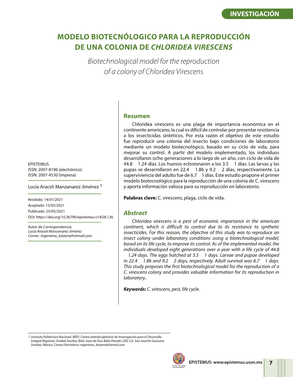 MODELO BIOTECNÓLOGICO PARA LA REPRODUCCIÓN DE UNA COLONIA DE CHLORIDEA VIRESCENS Biotechnological Model for the Reproduction of a Colony of Chloridea Virescens