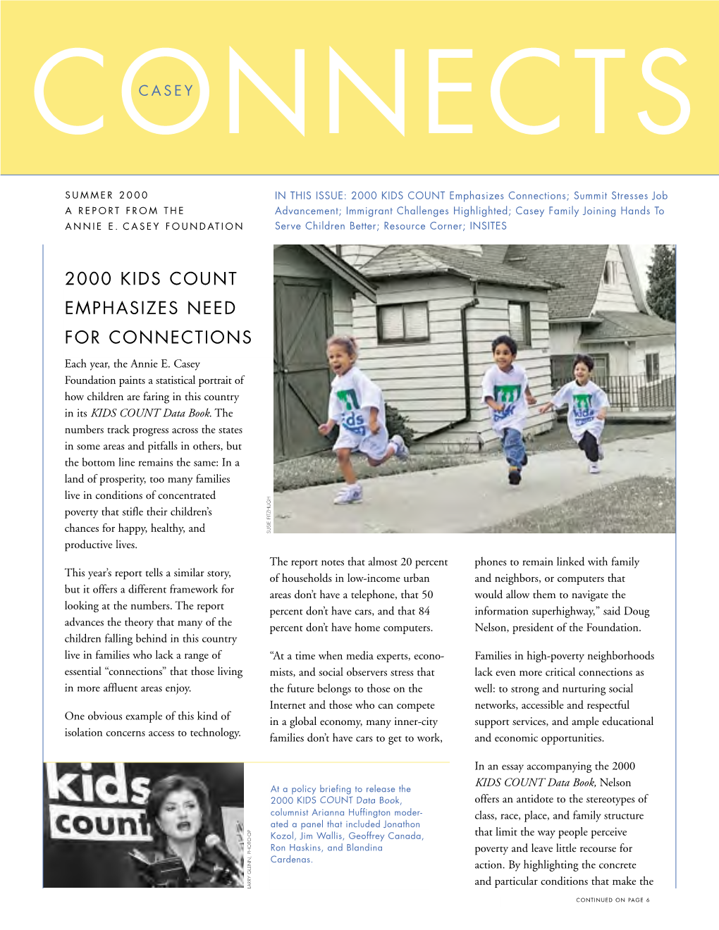 2000 KIDS COUNT EMPHASIZES NEED for CONNECTIONS Each Year, the Annie E