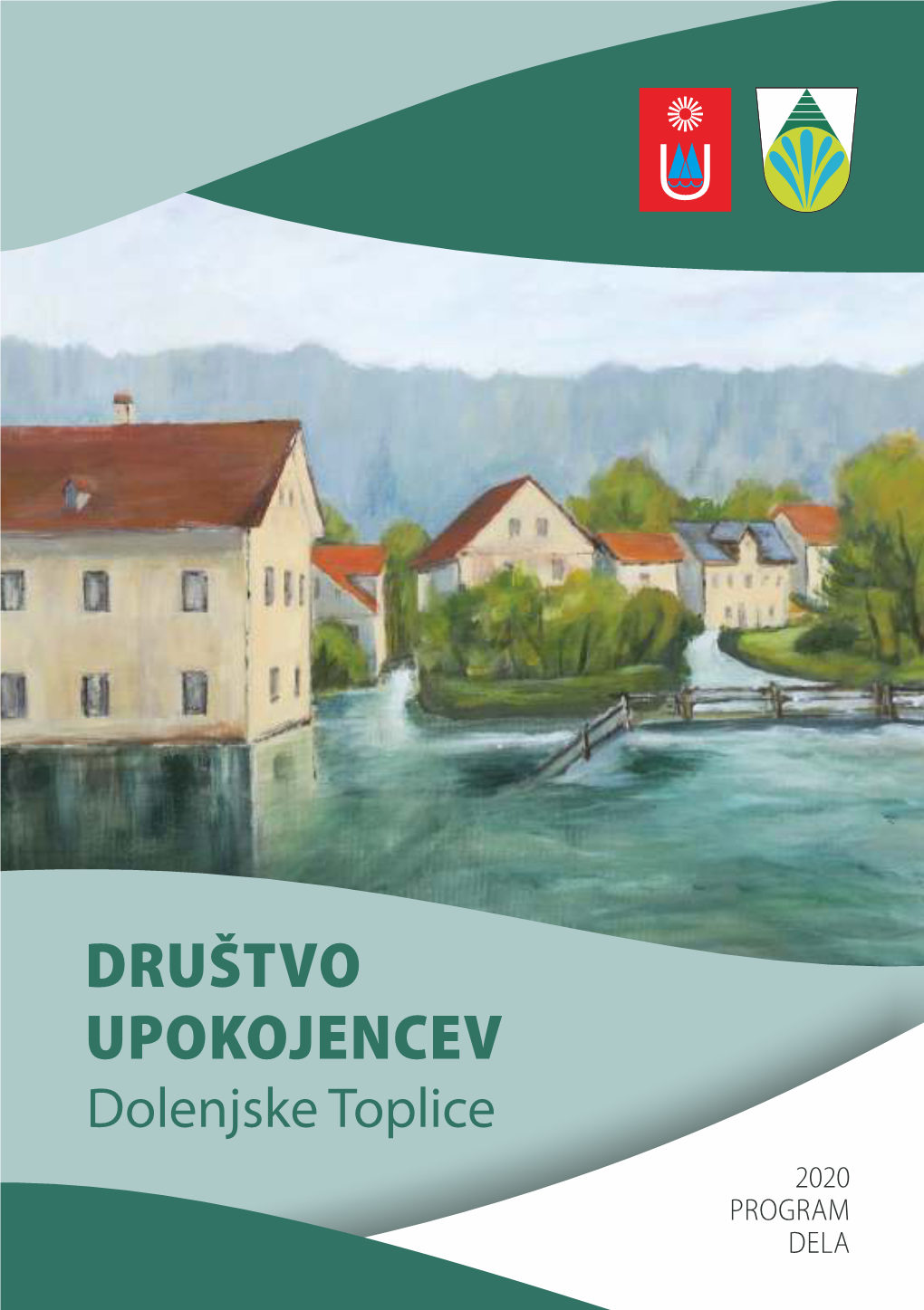 DRUŠTVO UPOKOJENCEV Dolenjske Toplice 2020 PROGRAM DELA