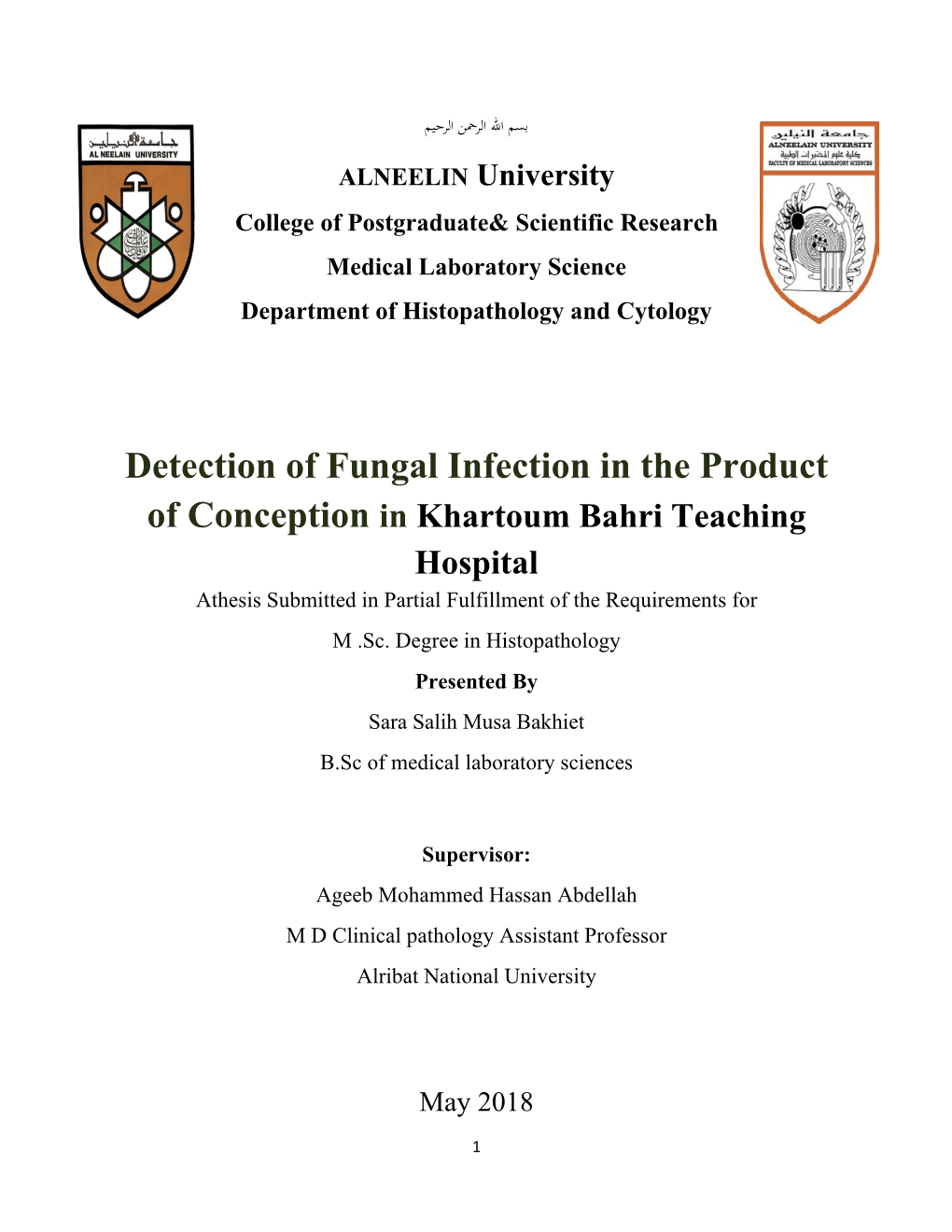 Detection of Fungal Infection in the Product of Conception in Khartoum Bahri Teaching Hospital Athesis Submitted in Partial Fulfillment of the Requirements for M .Sc