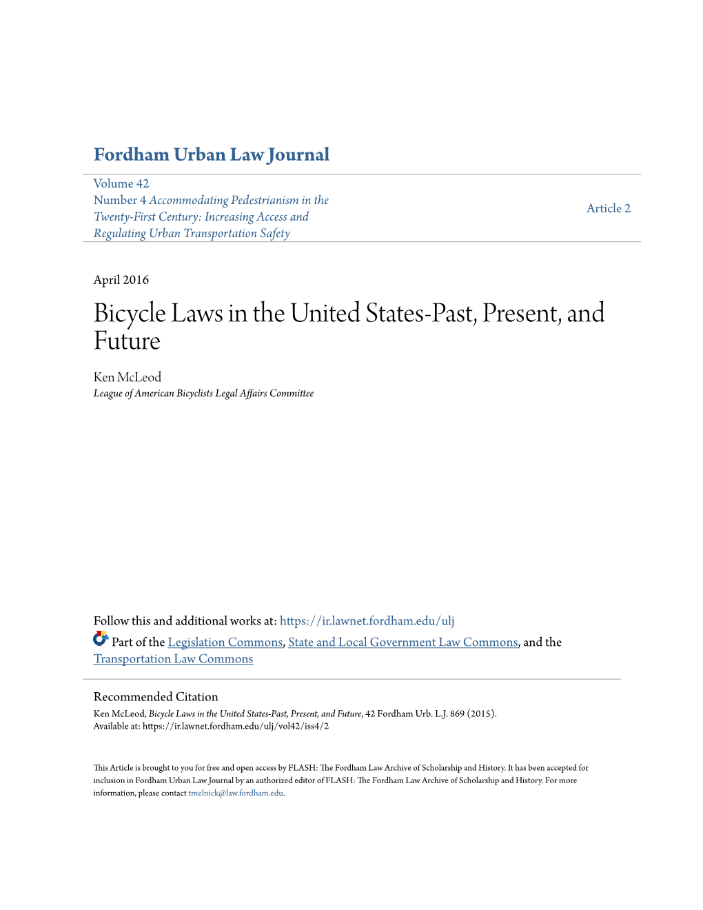 Bicycle Laws in the United States-Past, Present, and Future Ken Mcleod League of American Bicyclists Legal Affairs Committee