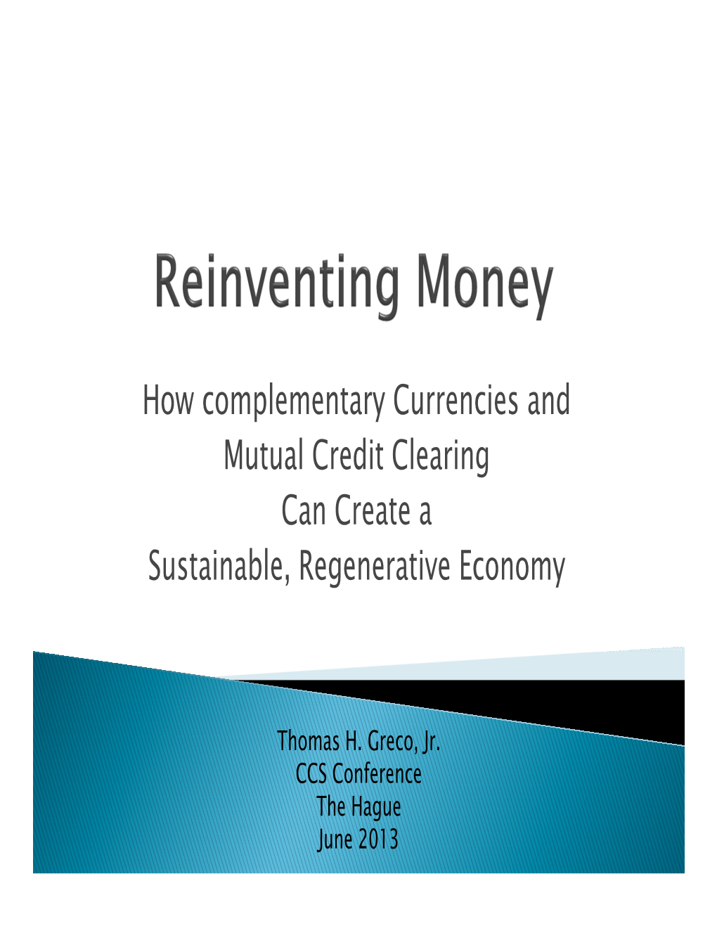 How Complementary Currencies and Mutual Credit Clearing Can Create a Sustainable, Regenerative Economy