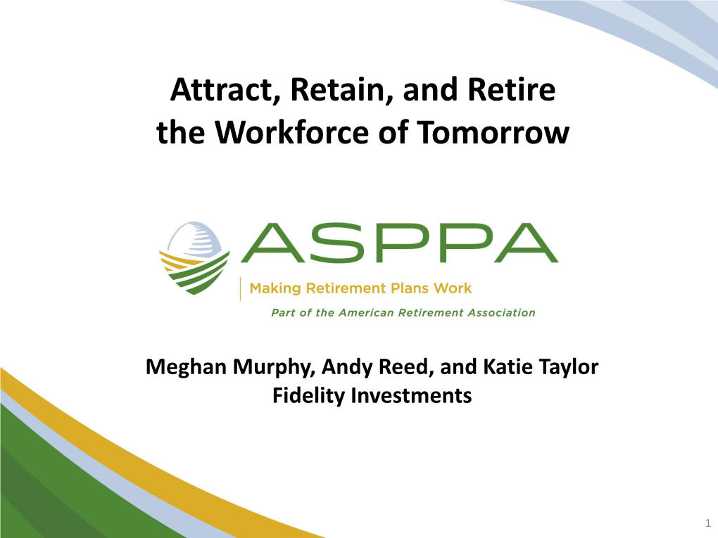 Attract, Retain, and Retire the Workforce of Tomorrow