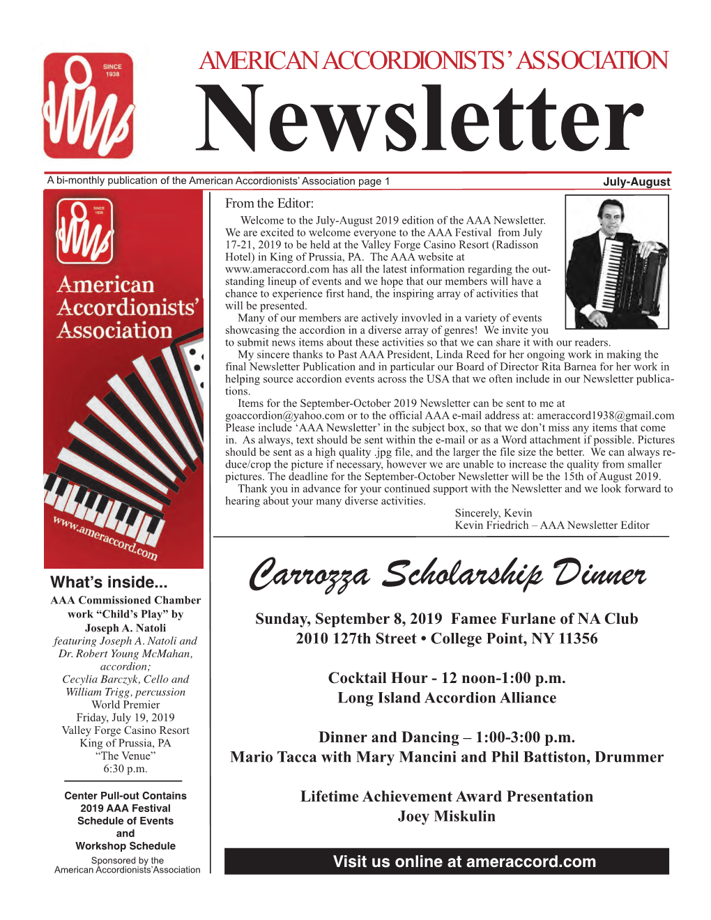 July-August from the Editor: Welcome to the July-August 2019 Edition of the AAA Newsletter