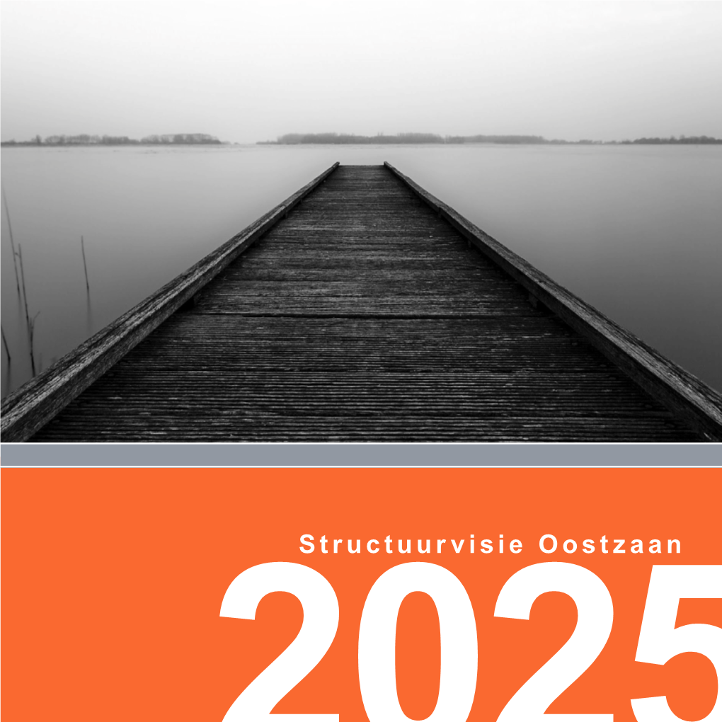 Bijlagen Bijlage I Structuurbeeld Oostzaan 2025 108 Bijlage Ii Confrontatiekaart 112 Bijlage Iii Nota Van Reacties 116