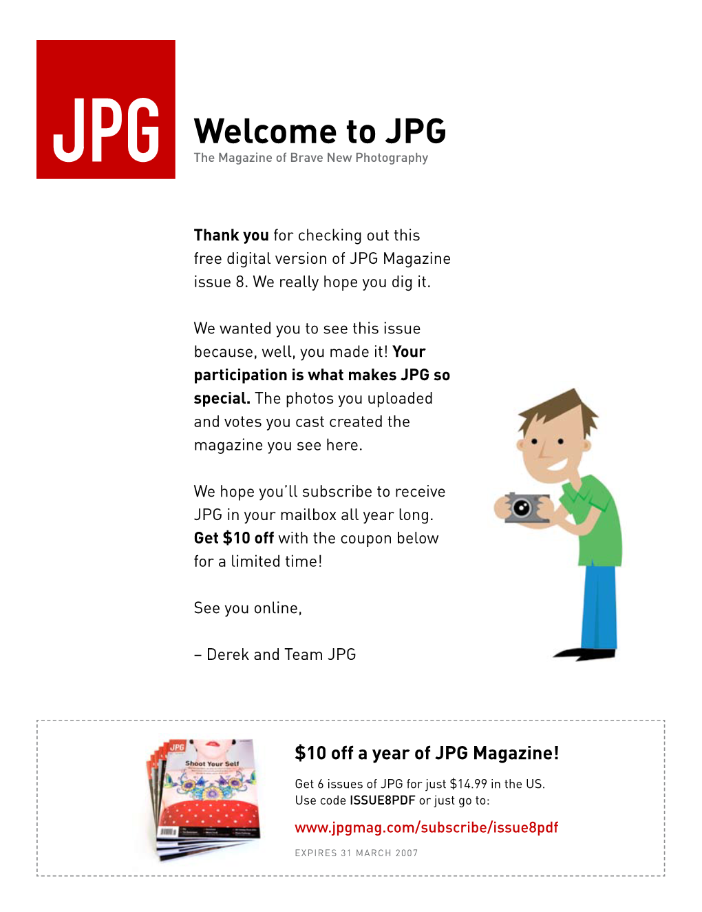 Welcome to JPG the Magazine of Brave New Photography