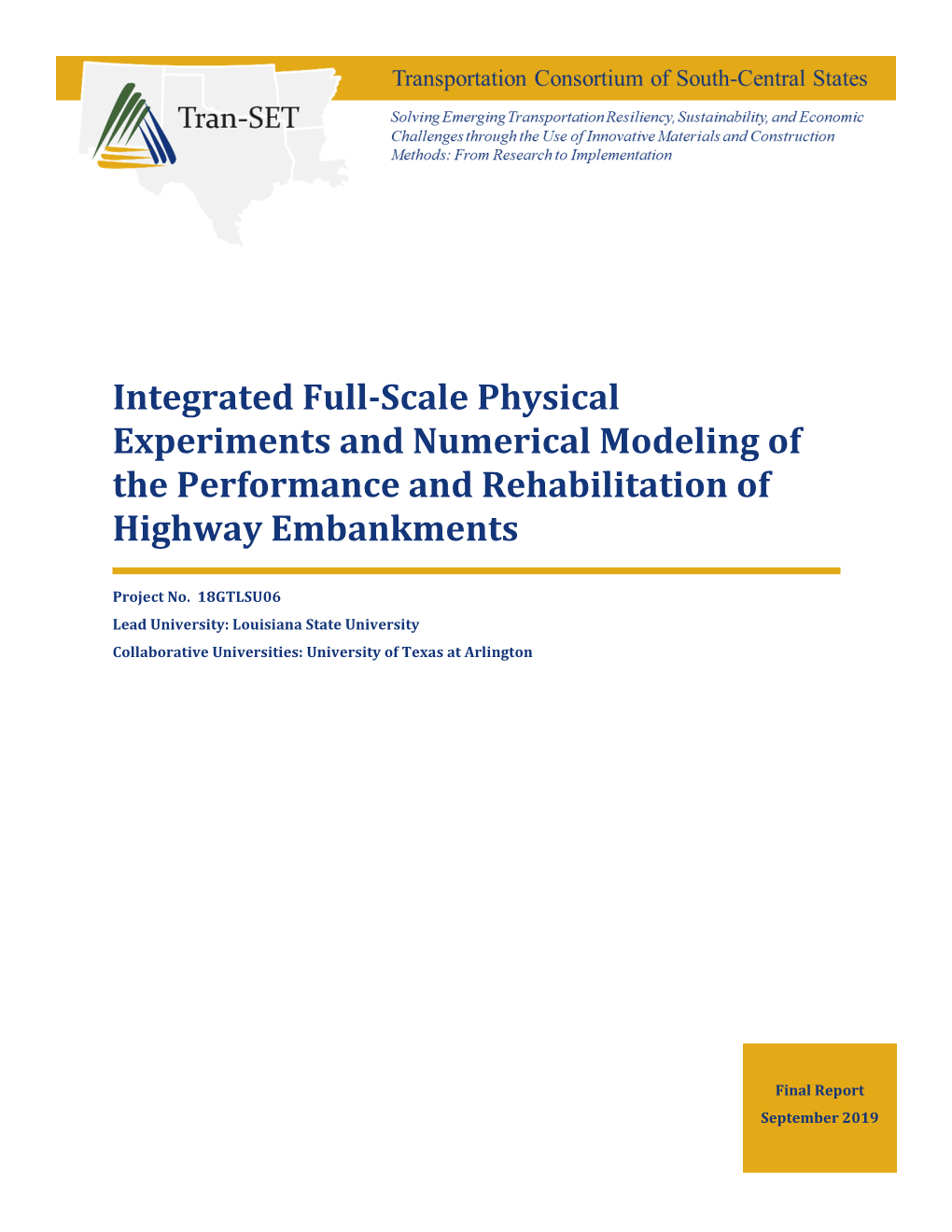 Integrated Full-Scale Physical Experiments and Numerical Modeling of the Performance and Rehabilitation of Highway Embankments