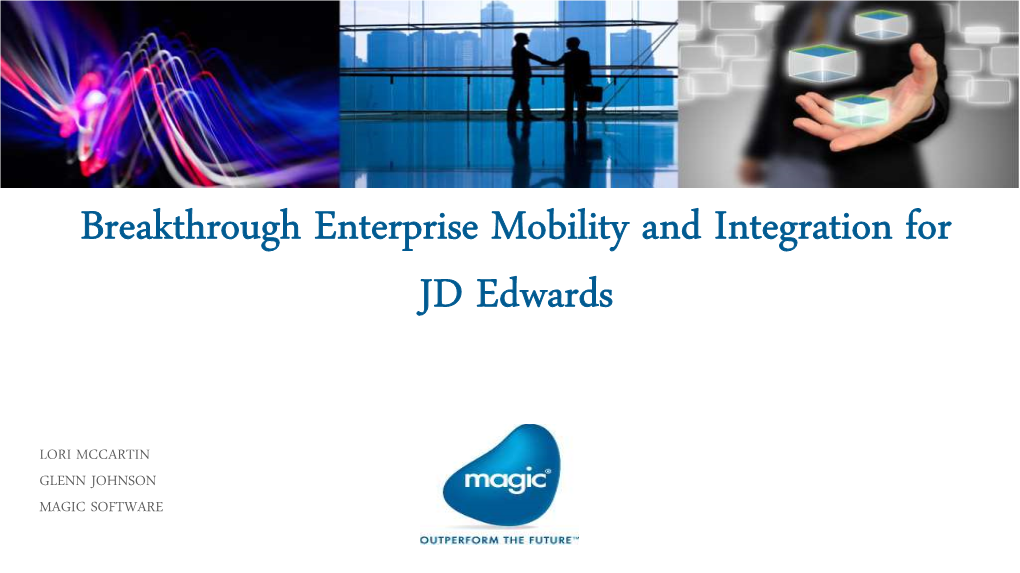 Breakthrough Enterprise Mobility and Integration for JD Edwards