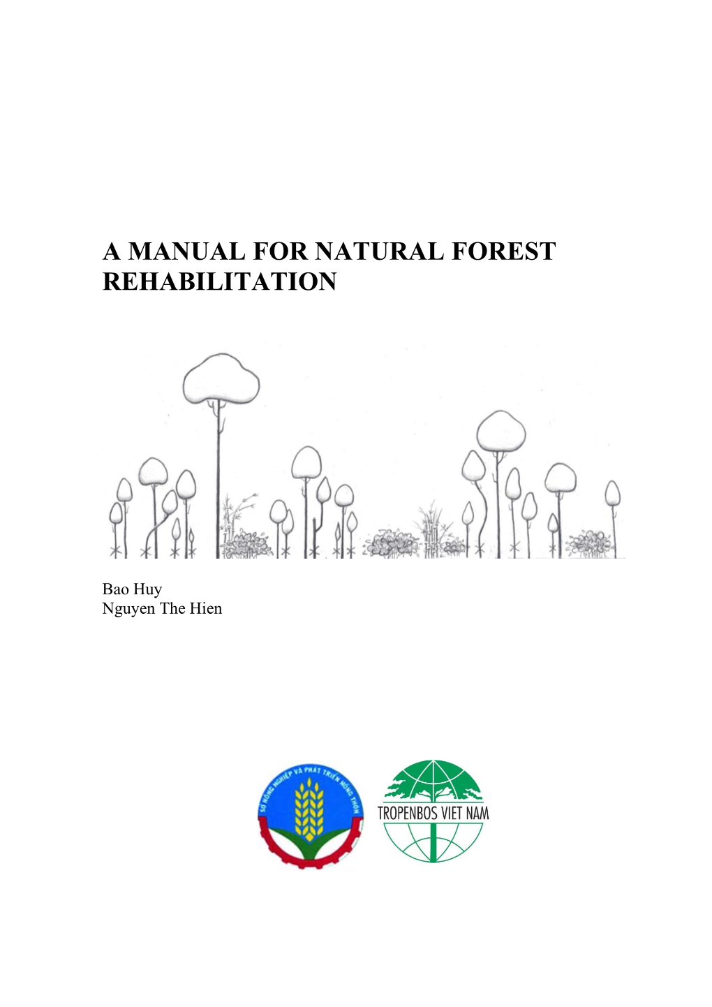 A Manual for Natural Forest Rehabilitation