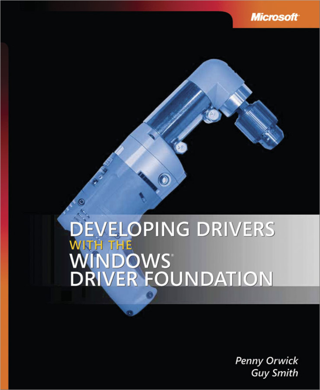 Developing Drivers with the Windows® Driver Foundation