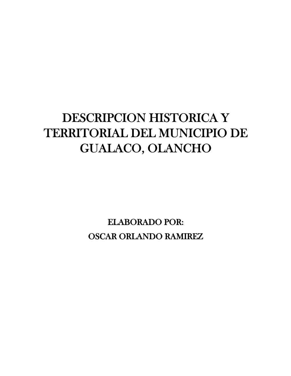 Descripcion Historica Y Territorial Del Municipio De Gualaco, Olancho