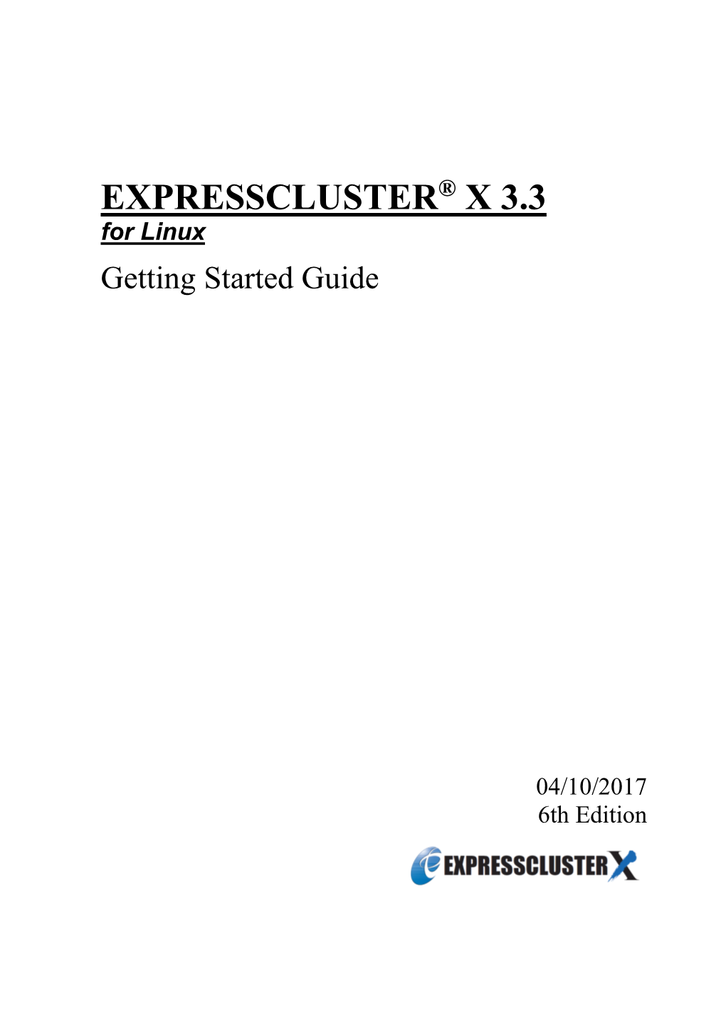 EXPRESSCLUSTER X 3.3 for Linux Getting Started Guide 16 High Availability (HA) Cluster