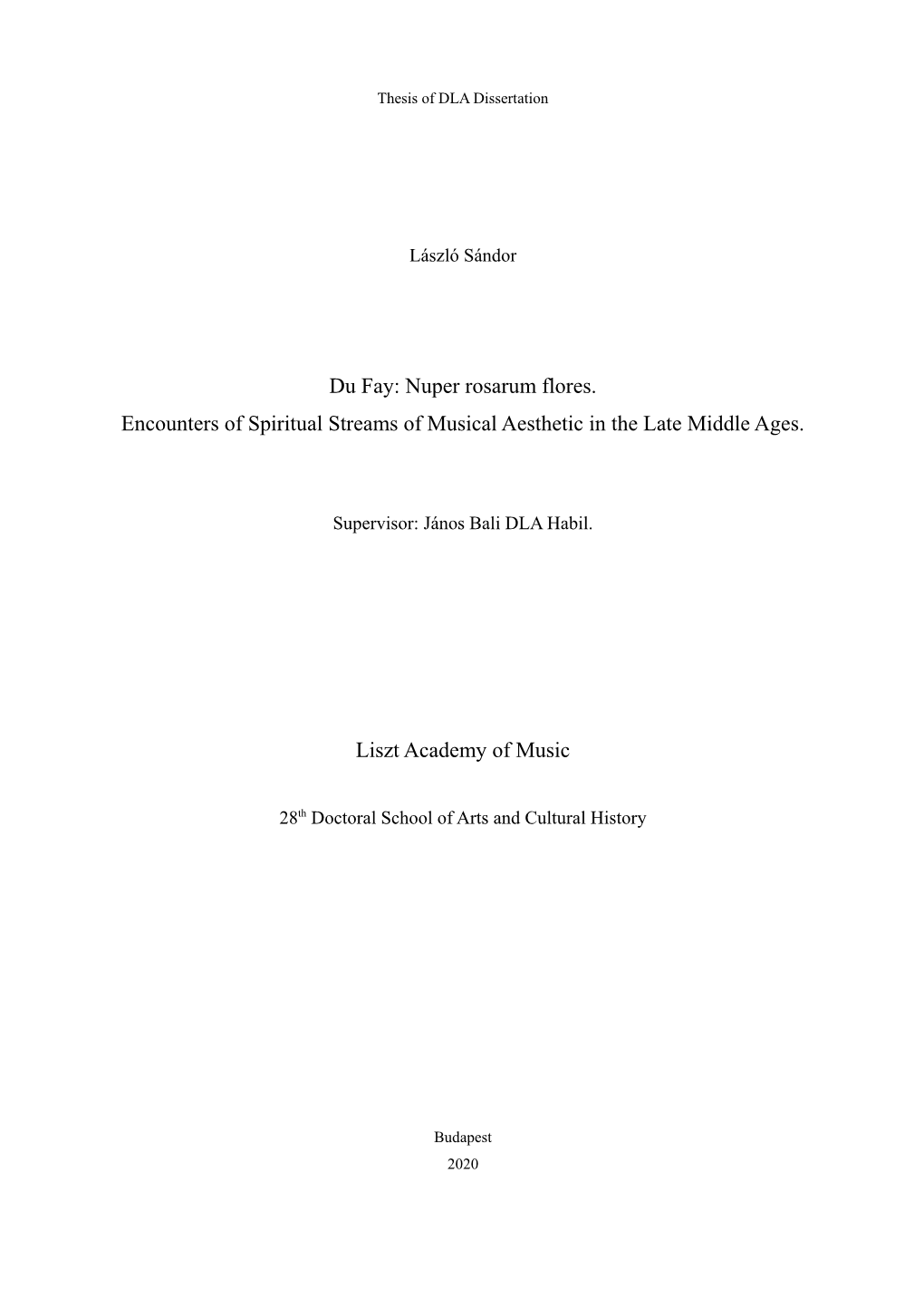 Du Fay: Nuper Rosarum Flores. Encounters of Spiritual Streams of Musical Aesthetic in the Late Middle Ages