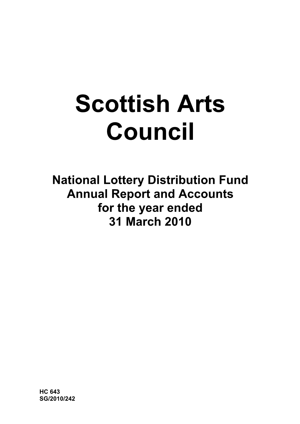 Scottish Arts Council National Lottery Distribution Fund Annual Report and Accounts for the Year Ended 31 March 2010