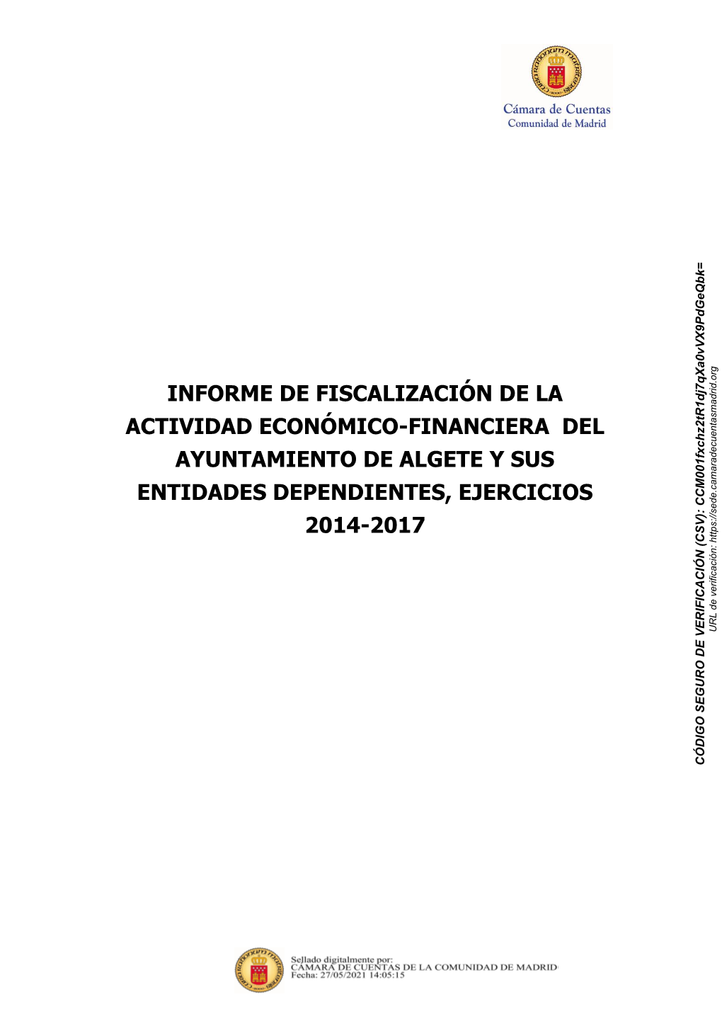 Informe De Fiscalización De La Actividad Económico-Financiera Del Ayuntamiento De Algete Y Sus Entidades Dependientes, Ejercicios 2014-2017