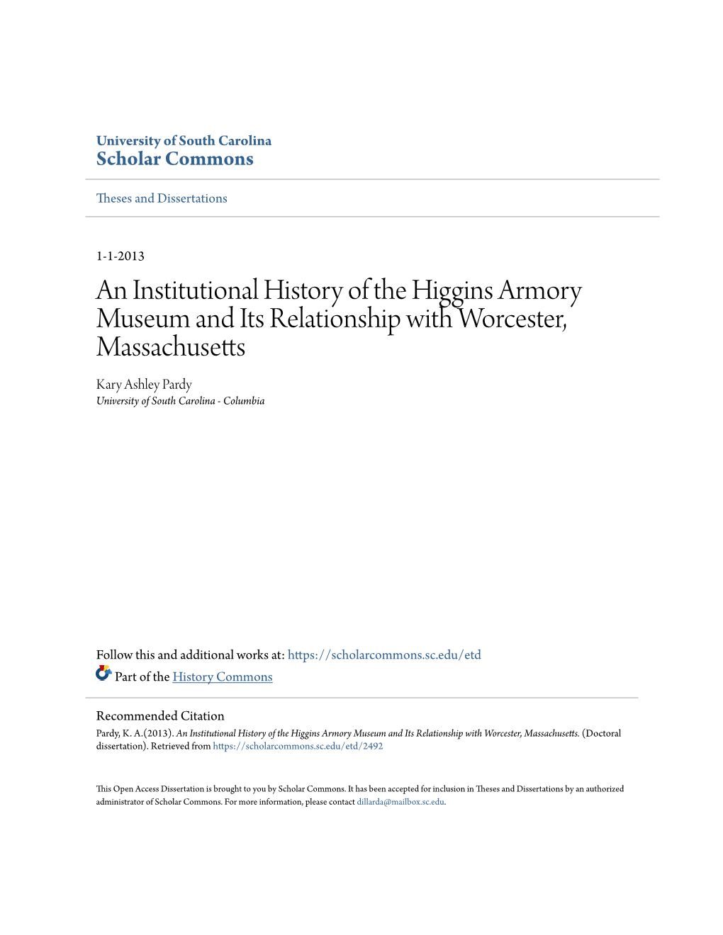 An Institutional History of the Higgins Armory Museum and Its Relationship with Worcester, Massachusetts Kary Ashley Pardy University of South Carolina - Columbia