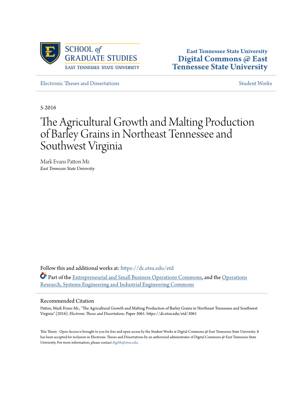 The Agricultural Growth and Malting Production of Barley Grains in Northeast Tennessee and Southwest Virginia Mark Evans Patton Mr