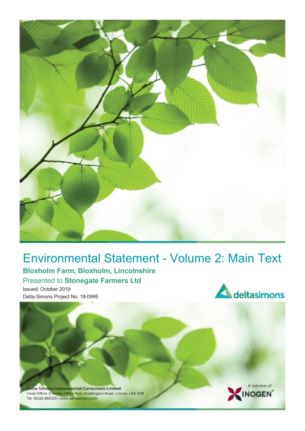 Environmental Statement - Volume 2: Main Text Bloxholm Farm, Bloxholm, Lincolnshire Presented to Stonegate Farmers Ltd Issued: October 2019 Delta-Simons Project No