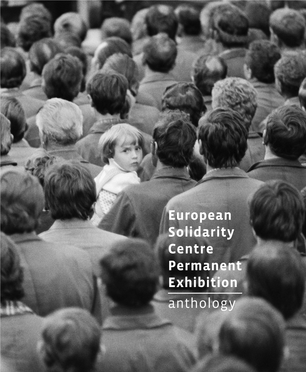 European Solidarity Centre Permanent Exhibition Anthology