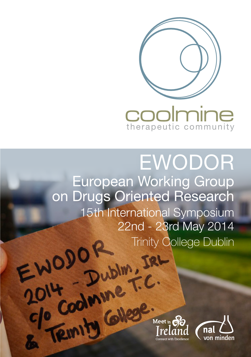 EWODOR European Working Group on Drugs Oriented Research 15Th International Symposium 22Nd - 23Rd May 2014 Trinity College Dublin