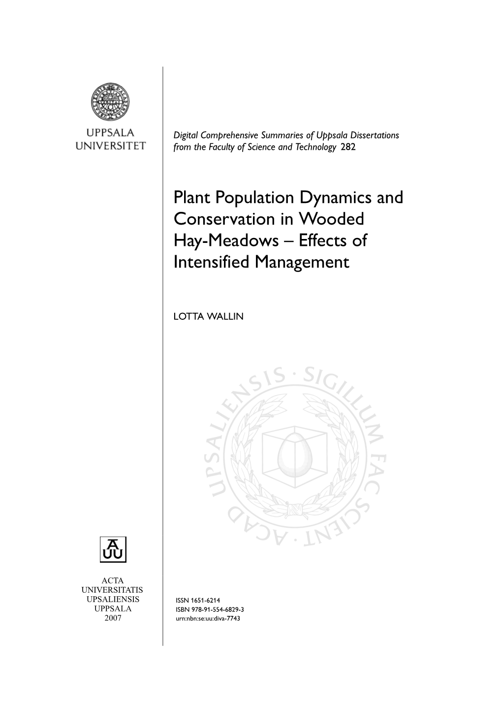 Plant Population Dynamics and Conservation in Wooded Hay-Meadows – Effects of Intensified Management