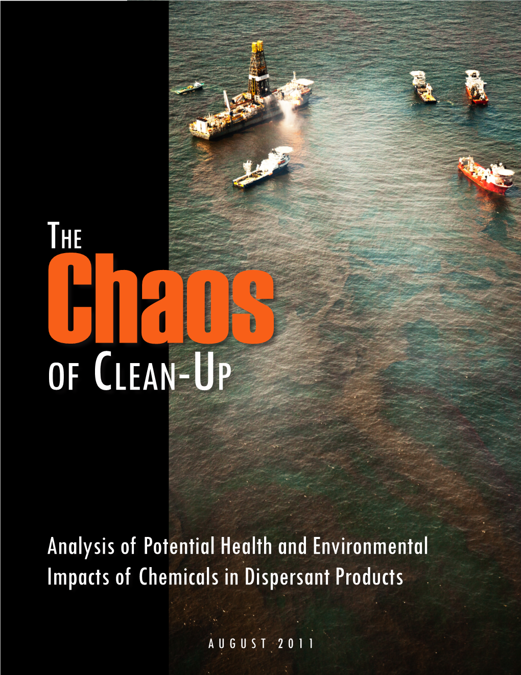 Oil Dispersants Are Indeed Potential Prehensive Toxicity Testing, the Establishment of Safety Hazards