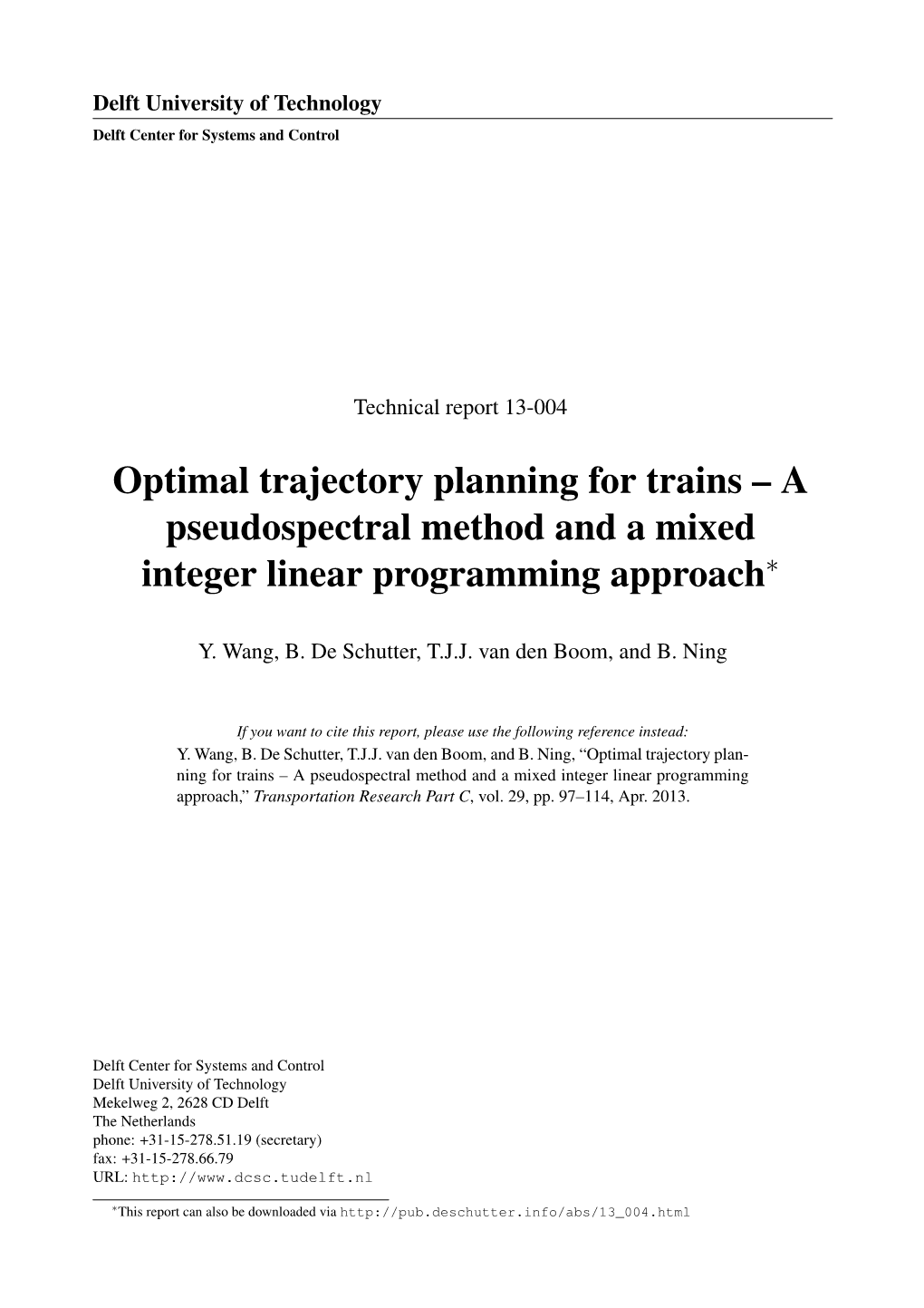 Optimal Trajectory Planning for Trains – a Pseudospectral Method and a Mixed Integer Linear Programming Approach∗