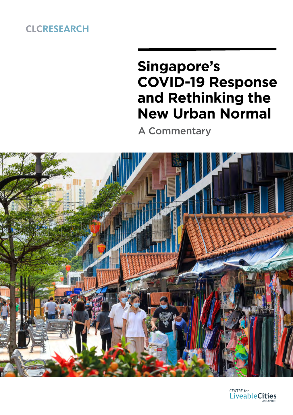 Singapore's COVID-19 Response and Rethinking the New Urban Normal