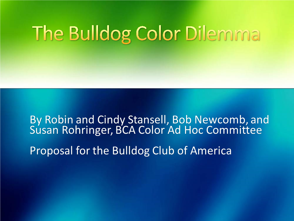 The Bulldog Color Dilemna