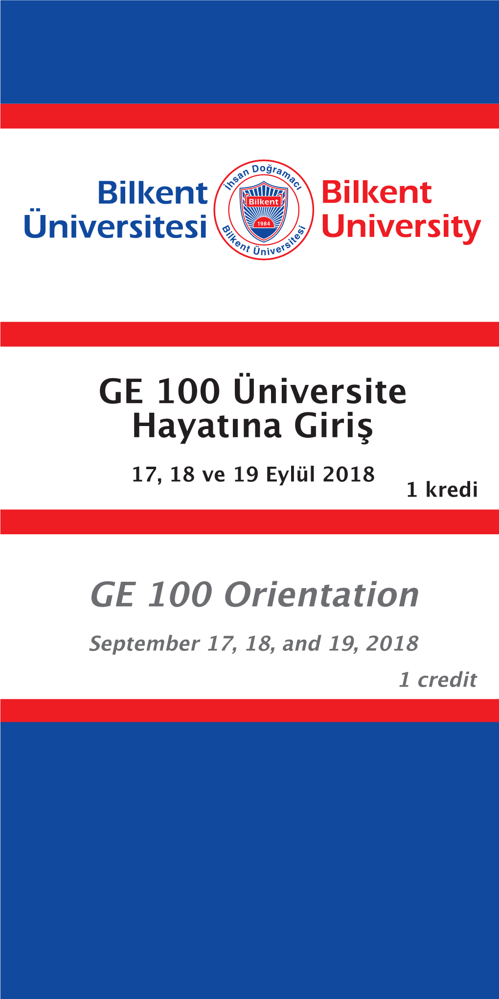 GE 100 Orientation September 17, 18, and 19, 2018 1 Credit