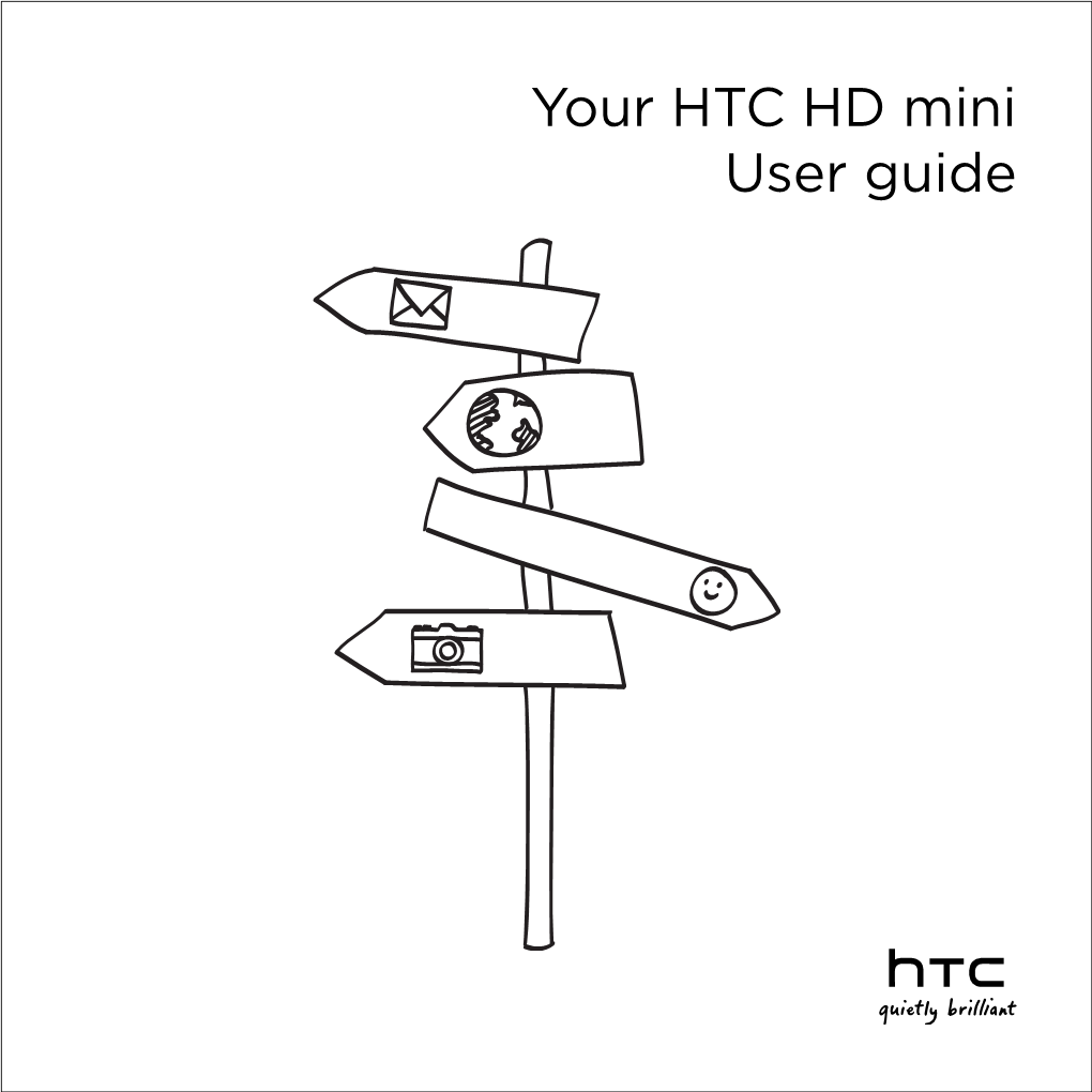 Your HTC HD Mini User Guide  Before You Do Anything Else, Please Read This