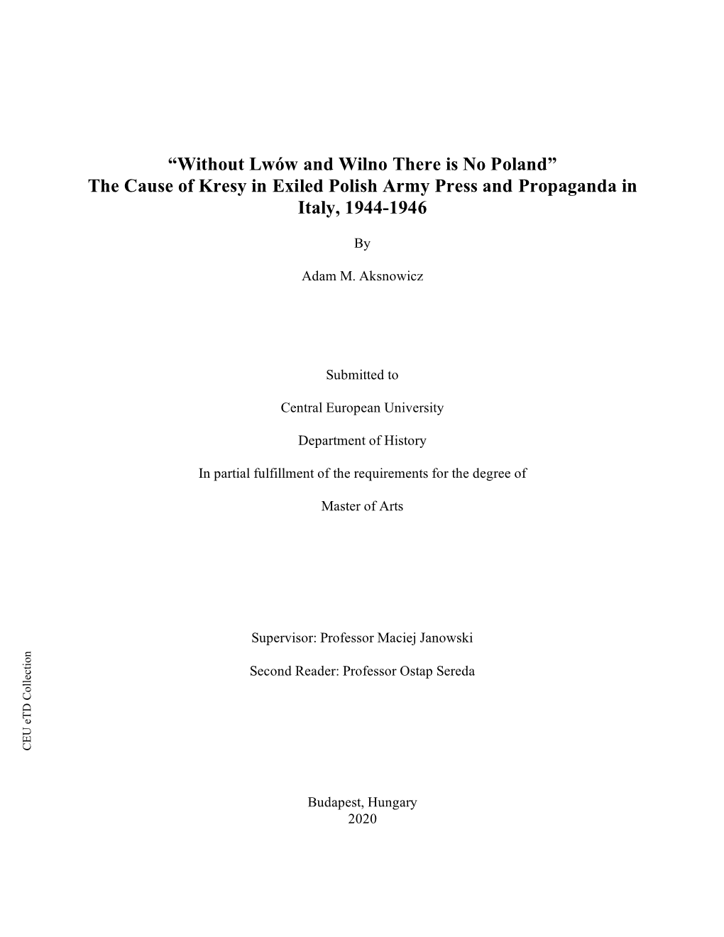 Without Lwów and Wilno There Is No Poland” the Cause of Kresy in Exiled Polish Army Press and Propaganda in Italy, 1944-1946