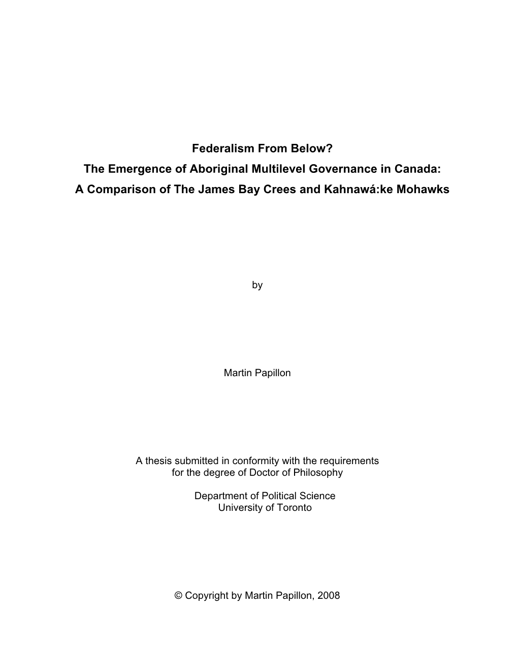 Federalism from Below? the Emergence of Aboriginal Multilevel Governance in Canada: a Comparison of the James Bay Crees and Kahnawá:Ke Mohawks