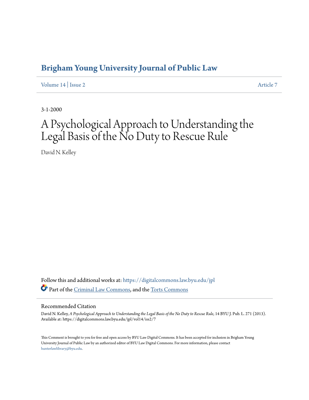 A Psychological Approach to Understanding the Legal Basis of the No Duty to Rescue Rule David N