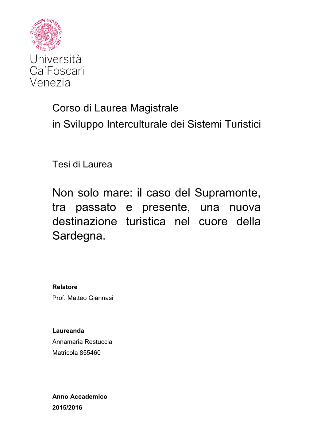 Il Caso Del Supramonte, Tra Passato E Presente, Una Nuova Destinazione Turistica Nel Cuore Della Sardegna