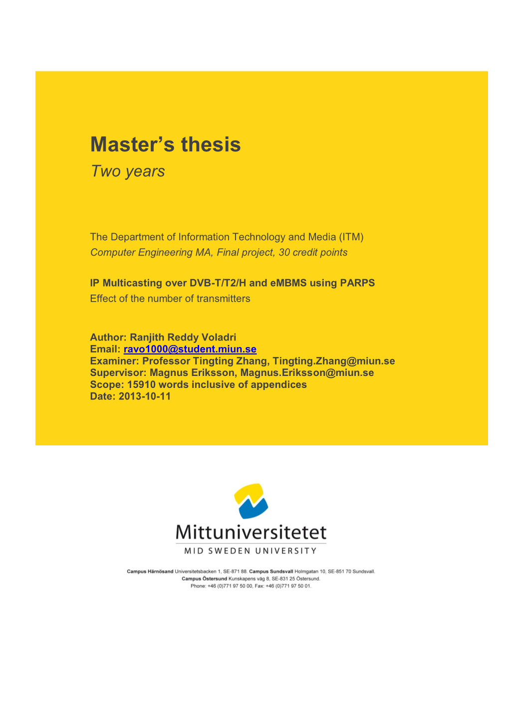 IP Multicasting Over DVB-T/H and Embms‛ Retrieved 2013-02-14;