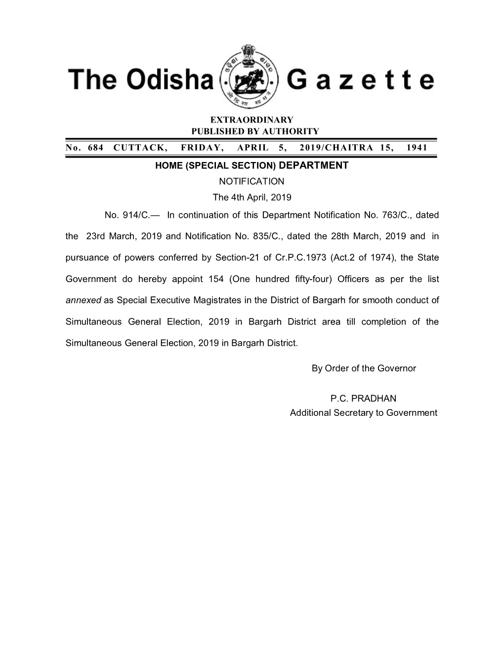 EXTRAORDINARY PUBLISHED by AUTHORITY No. 684 CUTTACK, FRIDAY, APRIL 5, 2019/CHAITRA 15, 1941 HOME (SPECIAL SECTION) DEPARTMENT NOTIFICATION the 4Th April, 2019 No