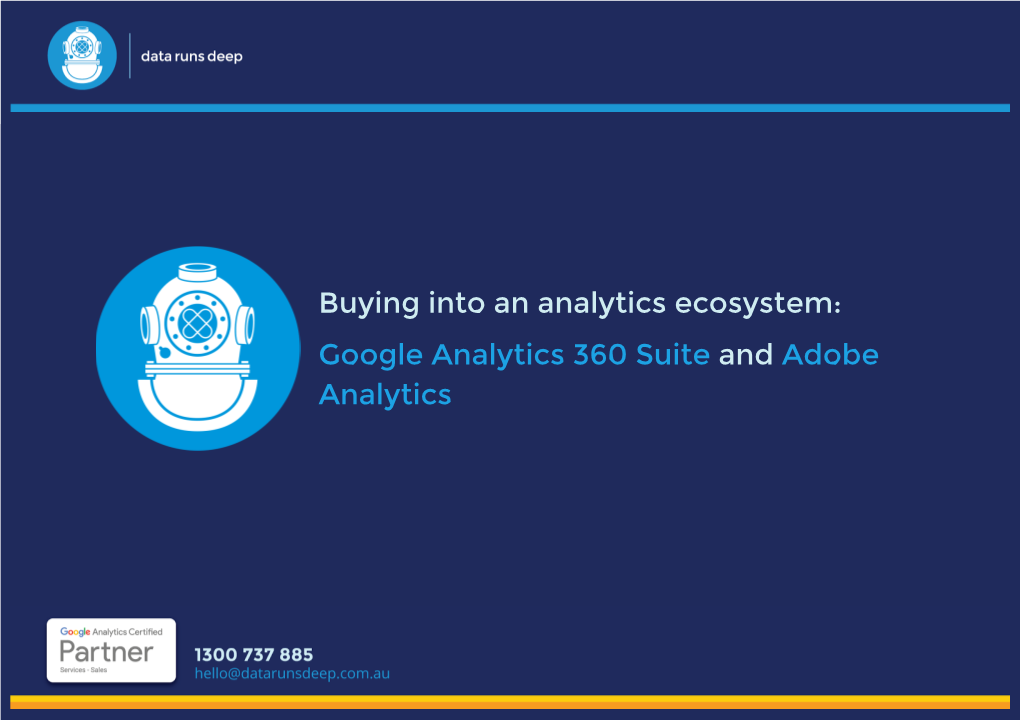 Buying Into an Analytics Ecosystem: Google Analytics 360 Suite and a Dobe Analytics