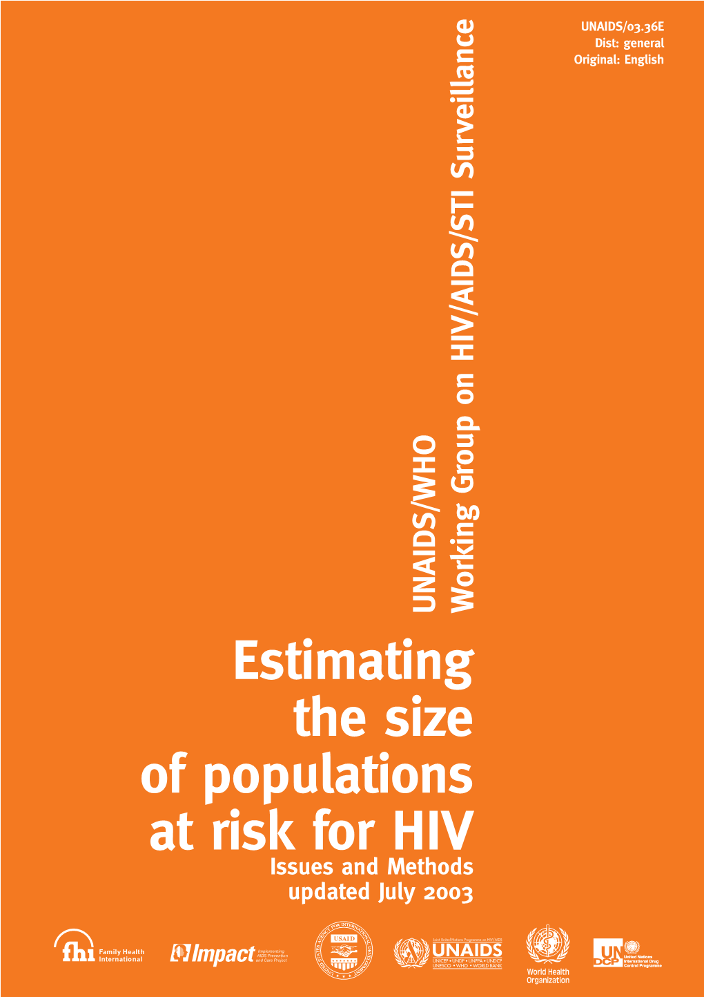 Estimating the Size of Populations at Risk for HIV Issues and Methods Updated July 2003