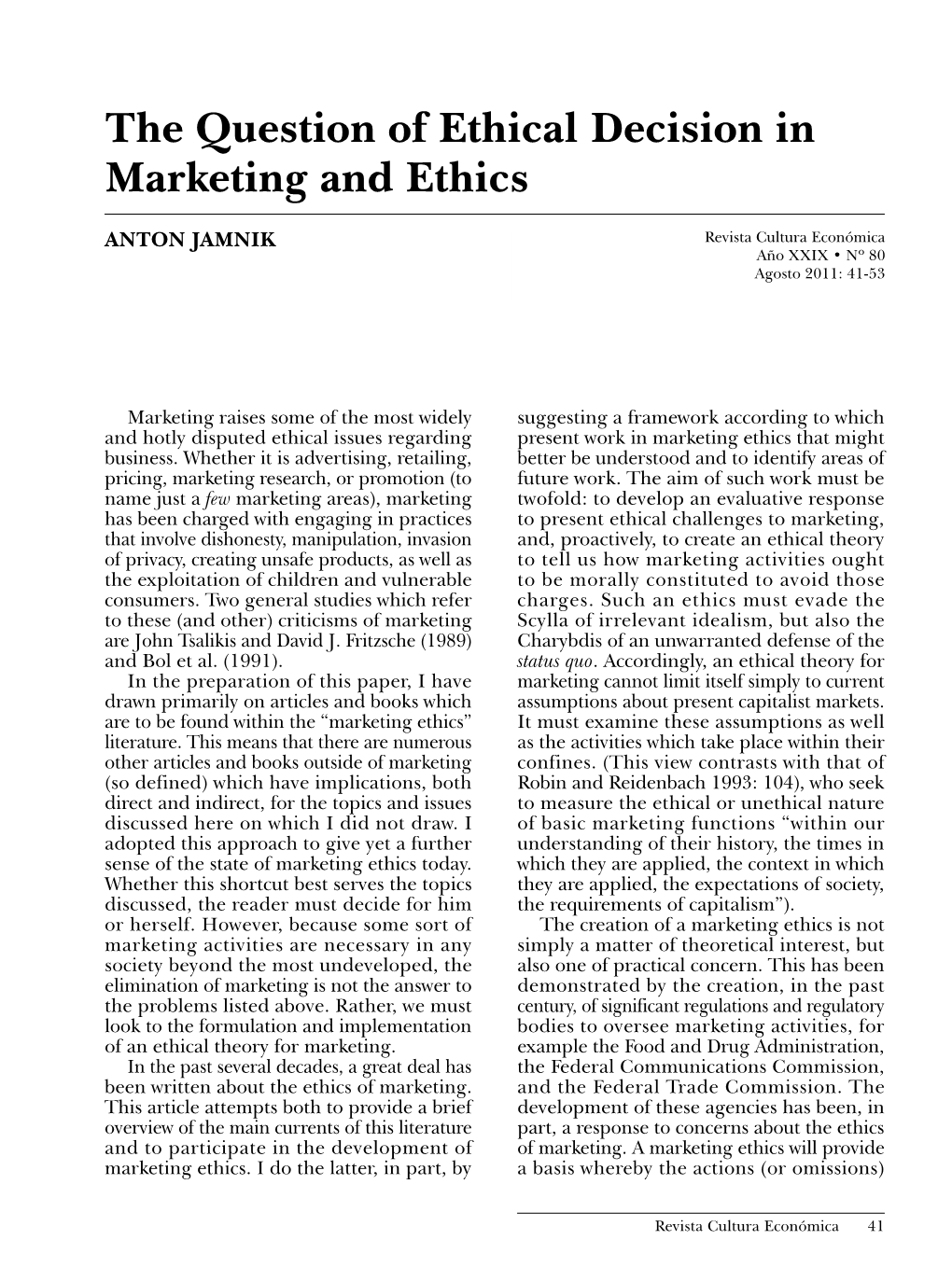 The Question of Ethical Decision in Marketing and Ethics
