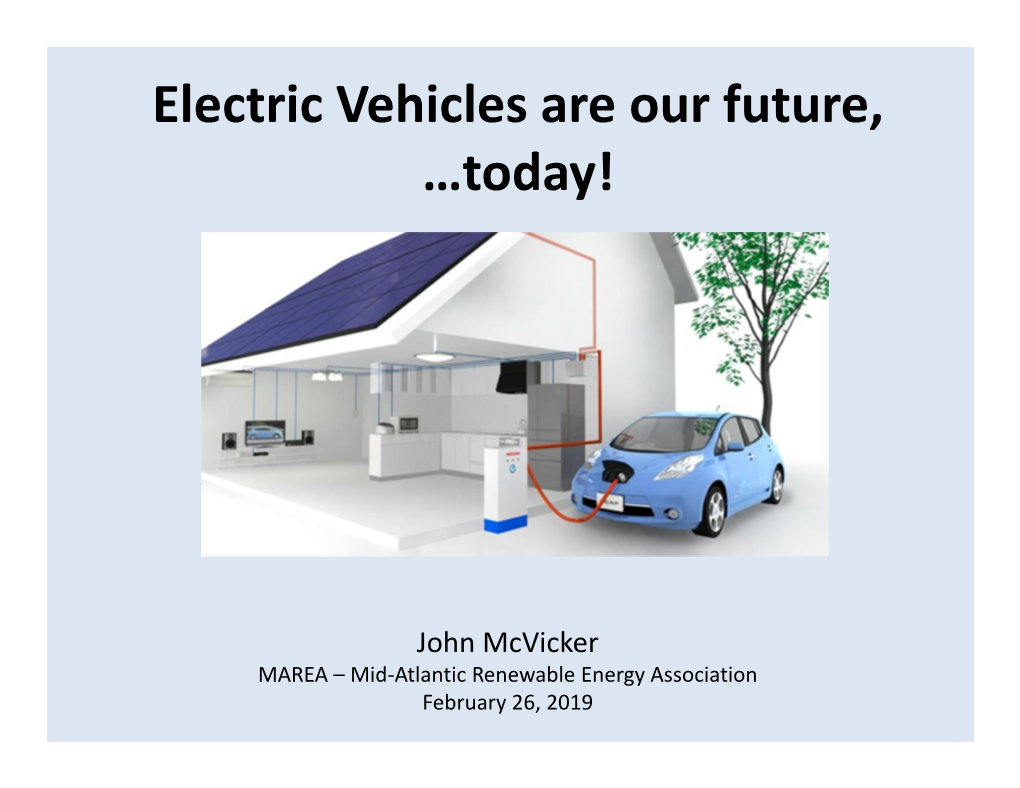 Electric Vehicles Are Our Future, …Today!