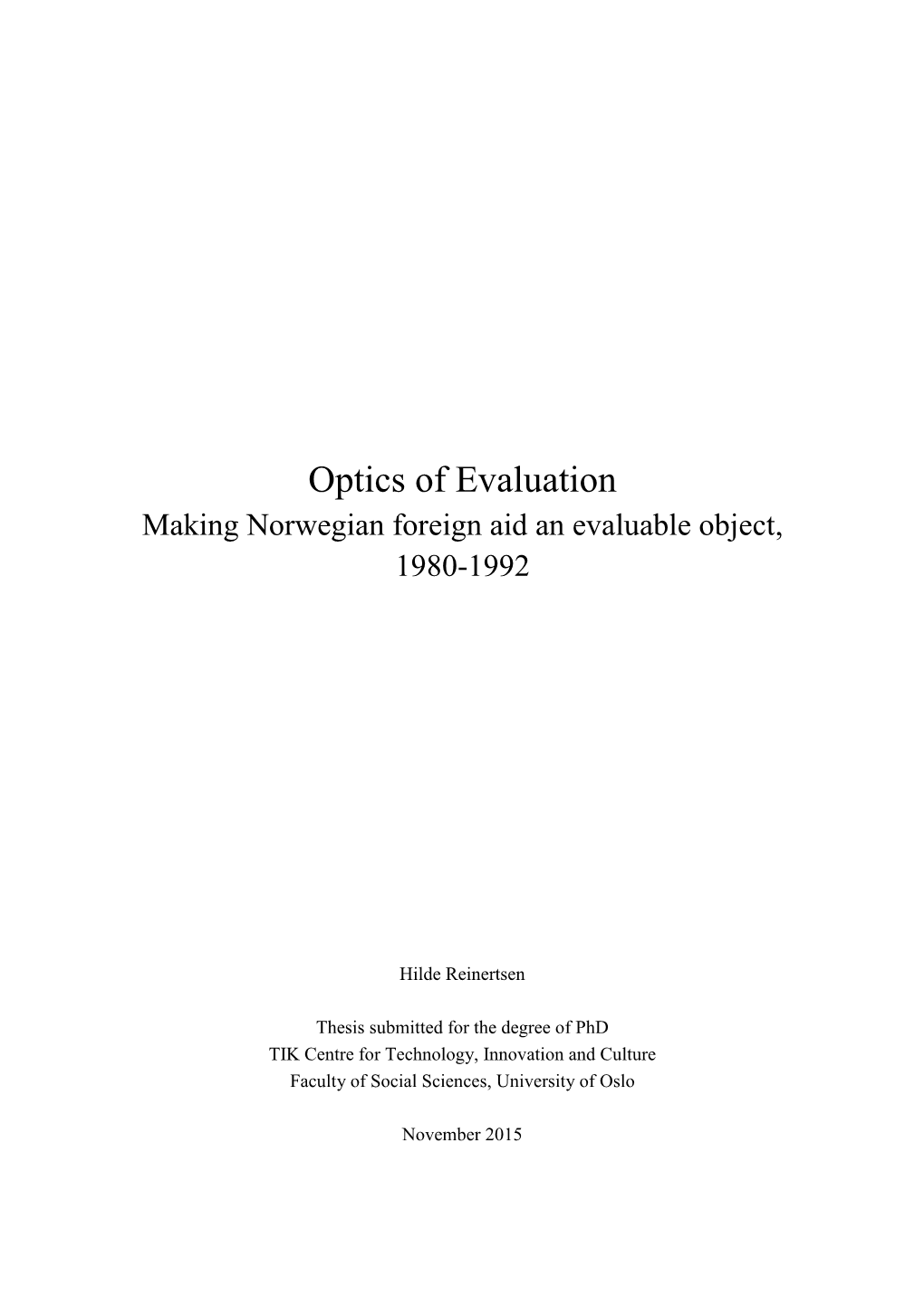 Optics of Evaluation Making Norwegian Foreign Aid an Evaluable Object, 1980-1992
