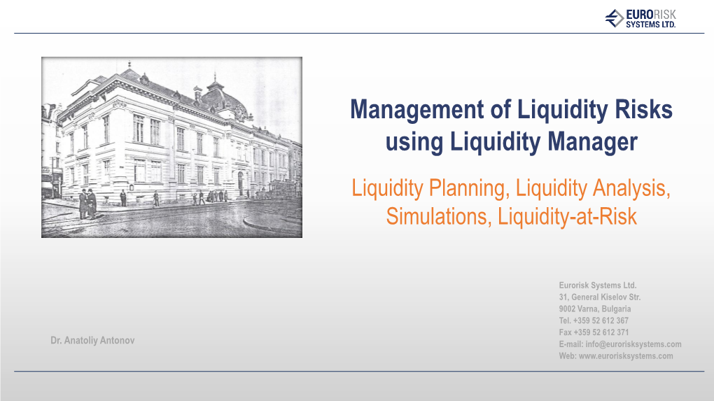 Management of Liquidity Risks Using Liquidity Manager Liquidity Planning, Liquidity Analysis, Simulations, Liquidity-At-Risk