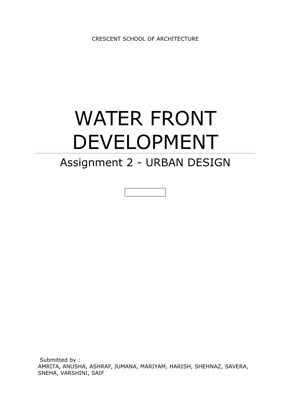 WATER FRONT DEVELOPMENT Assignment 2 - URBAN DESIGN
