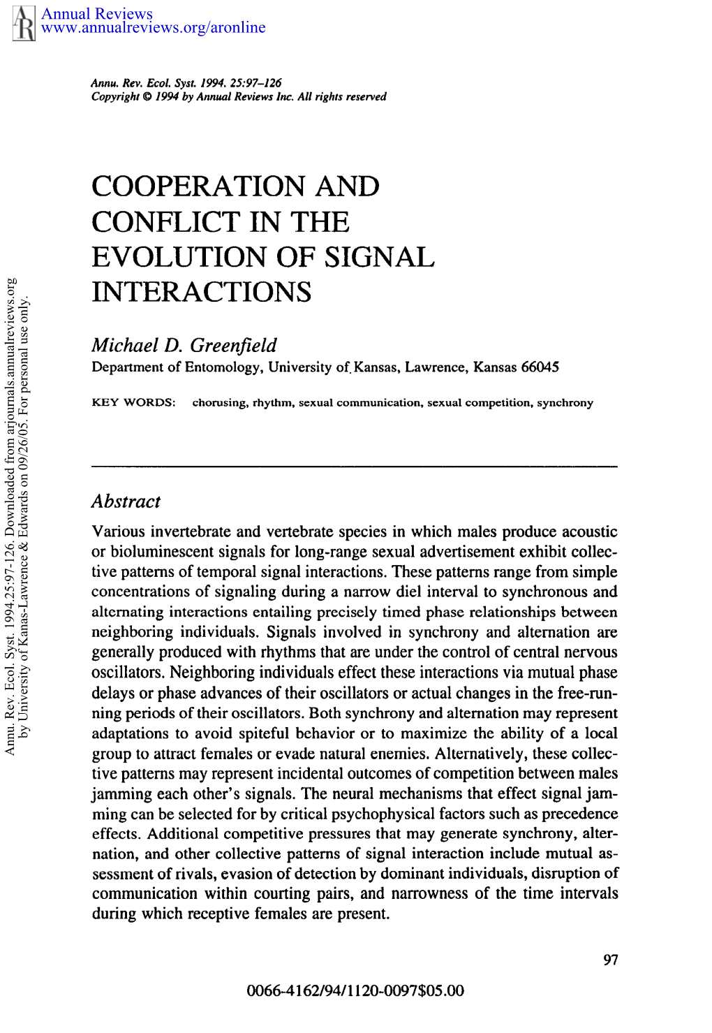 Cooperation and Conflict in the Evolution of Signal Interactions