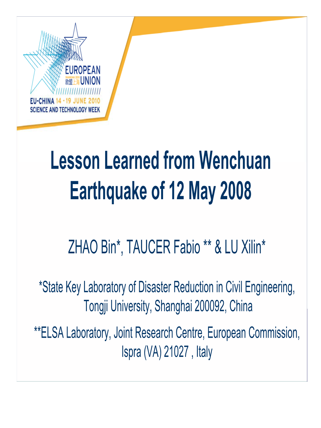 Lesson Learned from Wenchuan Earthquake of 12 May 2008